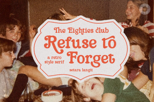 Refuse-to-Forget- Nostalgic-Serif